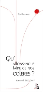 Qu'allons-nous faire de nos colères ?