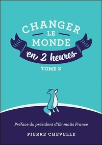 Changer le monde en 2 heures