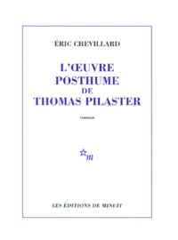L'oeuvre posthume de Thomas Pilaster