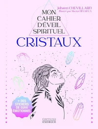 Mon cahier d'eveil spirituel cristaux