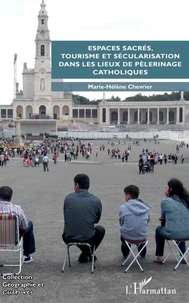 Espaces sacrés, tourisme et sécularisation dans les lieux de pèlerinage catholiques