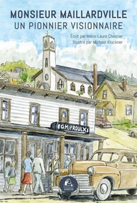 Monsieur Maillardville : Un pionnier visionnaire