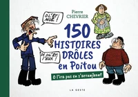 150 histoires droles en poitou - o l'ira pas en s'arranjhant (coll. beau petit