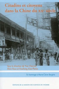 Citadins et citoyens dans la Chine du XXe siècle