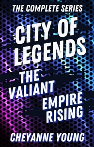  Cheyanne Young - City of Legends: The Complete Series - City of Legends, #4.