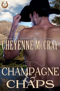  Cheyenne McCray - Champagne and Chaps - Rough and Ready, #3.