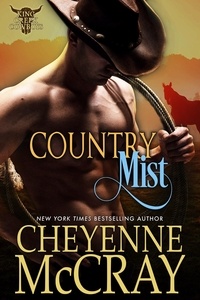  Cheyenne McCray - Country Mist - King Creek Cowboys, #6.