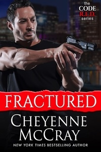  Cheyenne McCray - Fractured - Code R.E.D., #2.