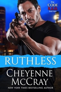 Cheyenne McCray - Ruthless - Code R.E.D., #1.