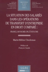 La situation des salariés dans les opérations de transfert d'entreprise en droit comparé