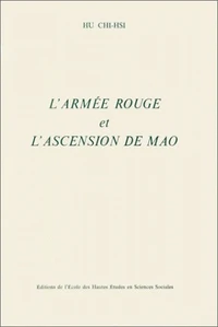 L'Armée rouge et l'ascension de Mao.