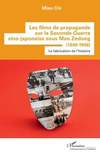 Les films de propagande sur la Seconde Guerre sino-japonaise sous Mao Zedong (1949-1966)