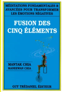 MEDITATIONS FONDAMENTALES ET AVANCEES POUR TRANSFORMER LES EMOTIONS NEGATIVES.