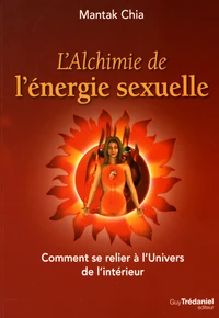 L'Alchimie de l'énergie sexuelle