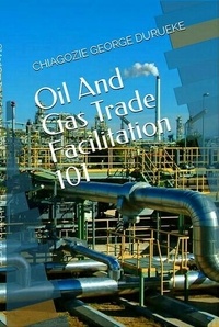  Chiagozie George Durueke - Oil and Gas Trade Facilitation 101 - 2, #2.