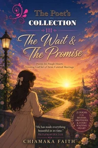 The Poet's Collection 3: The Wait &amp; The Promise