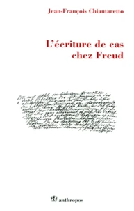 L'écriture de cas chez Freud