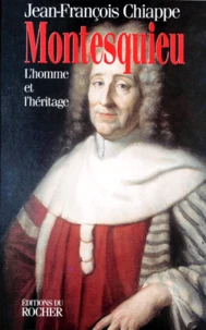 Montesquieu. L'Homme Et L'Heritage
