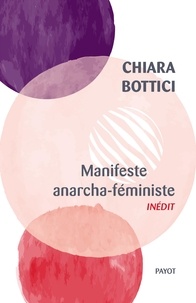 Chiara Bottici - Manifeste anarcha-féministe.