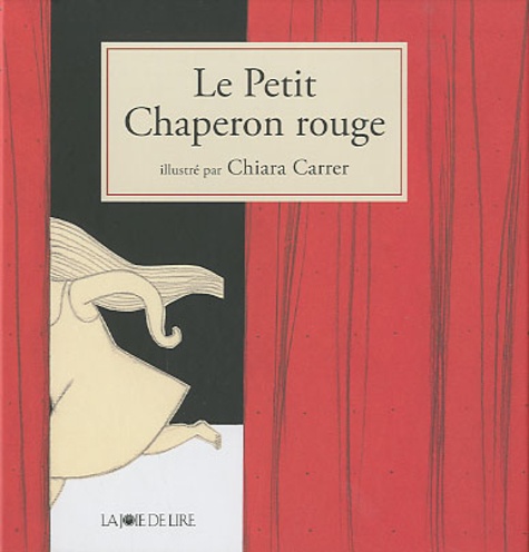 Chiara Carrer - Le Petit Chaperon rouge.