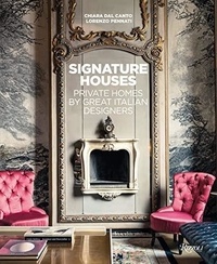 Chiara Dal Canto et Lorenzo Pennati - Signature Houses - Private Homes by Great Italian Designers.