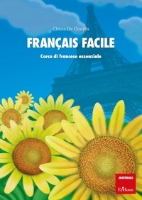 CHIARA DE GRANDIS - Français facile - Corso di francese essenziale.