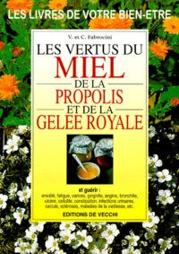 Les vertus du miel, de la propolis et de la gelée royale
