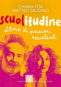 Chiara Foà et Matteo Saudino - Scuolitudine - Storie.