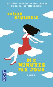 Chiara Gamberale - Dix minutes par jour.