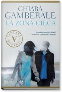 Chiara Gamberale - La zona cieca.