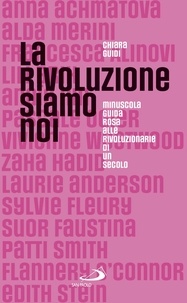 Chiara Guidi - La rivoluzione siamo noi.