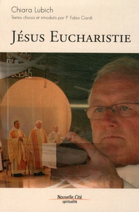 Chiara Lubich - Jésus Eucharistie.
