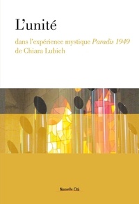 Chiara Lubich - L'unité dans l'expérience mystique Paradis 1949.