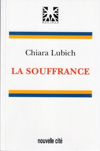 Chiara Lubich - La souffrance.