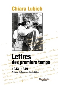 Chiara Lubich - Lettres des premiers temps - 1943-1949.