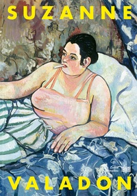 Chiara Parisi et Xavier Rey - Suzanne Valadon.