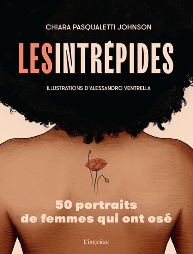 Les intrépides. 50 portraits de femmes qui ont osé