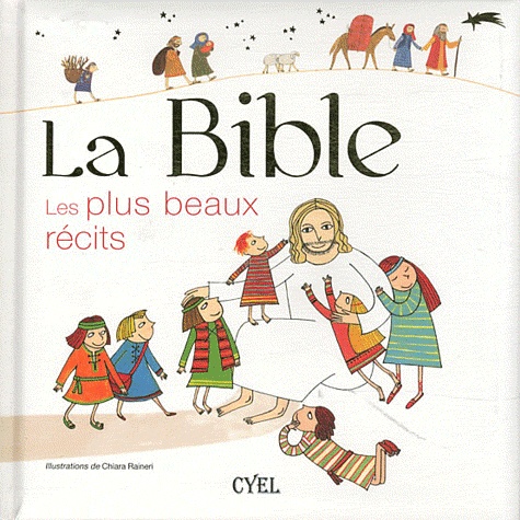 Chiara Raineri - La Bible - Les plus beaux récits.