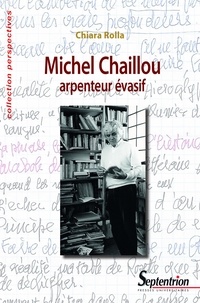 Chiara Rolla - Michel Chaillou, arpenteur évasif.