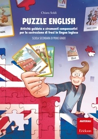 Chiara Soldi - Puzzle English - Attività guidate e strumenti compensativi per la costruzione di frasi in lingua inglese.