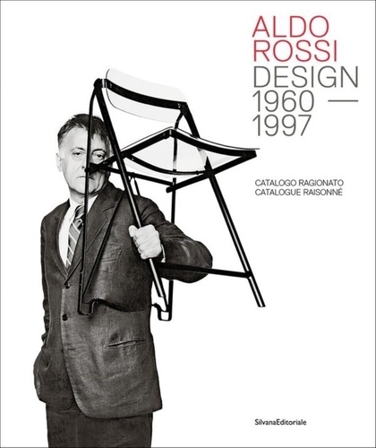 Chiara Spangaro - Aldo Rossi - Design 1960-1997.
