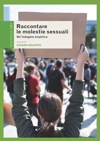 Chiara Volpato - Raccontare le molestie sessuali - Un’indagine empirica.