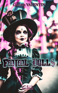 Chiaraa Valentin - Fatal Dolls.