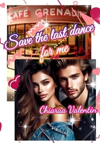 Chiaraa Valentin - Save the last dance for me - Save the last dance for me.