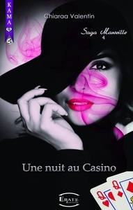 Chiaraa Valentin - Une Nuit Au Casino - Saga Marseille.