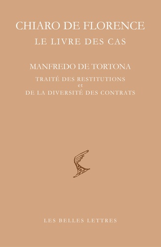 Le livre des cas. Manfredo de Tortona : Traité des restitutions et de la diversité des contrats