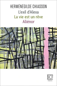 L'exil d'alexa. la vie est un reve. alienor