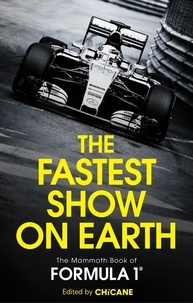  Chicane - The Fastest Show on Earth - The Mammoth Book of Formula 1.
