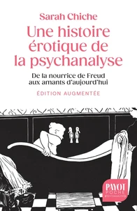 Une histoire érotique de la psychanalyse