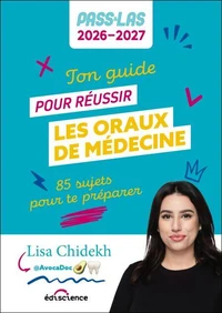 Ton guide pour réussir les oraux de médecine - PASS et LAS 2026-2027